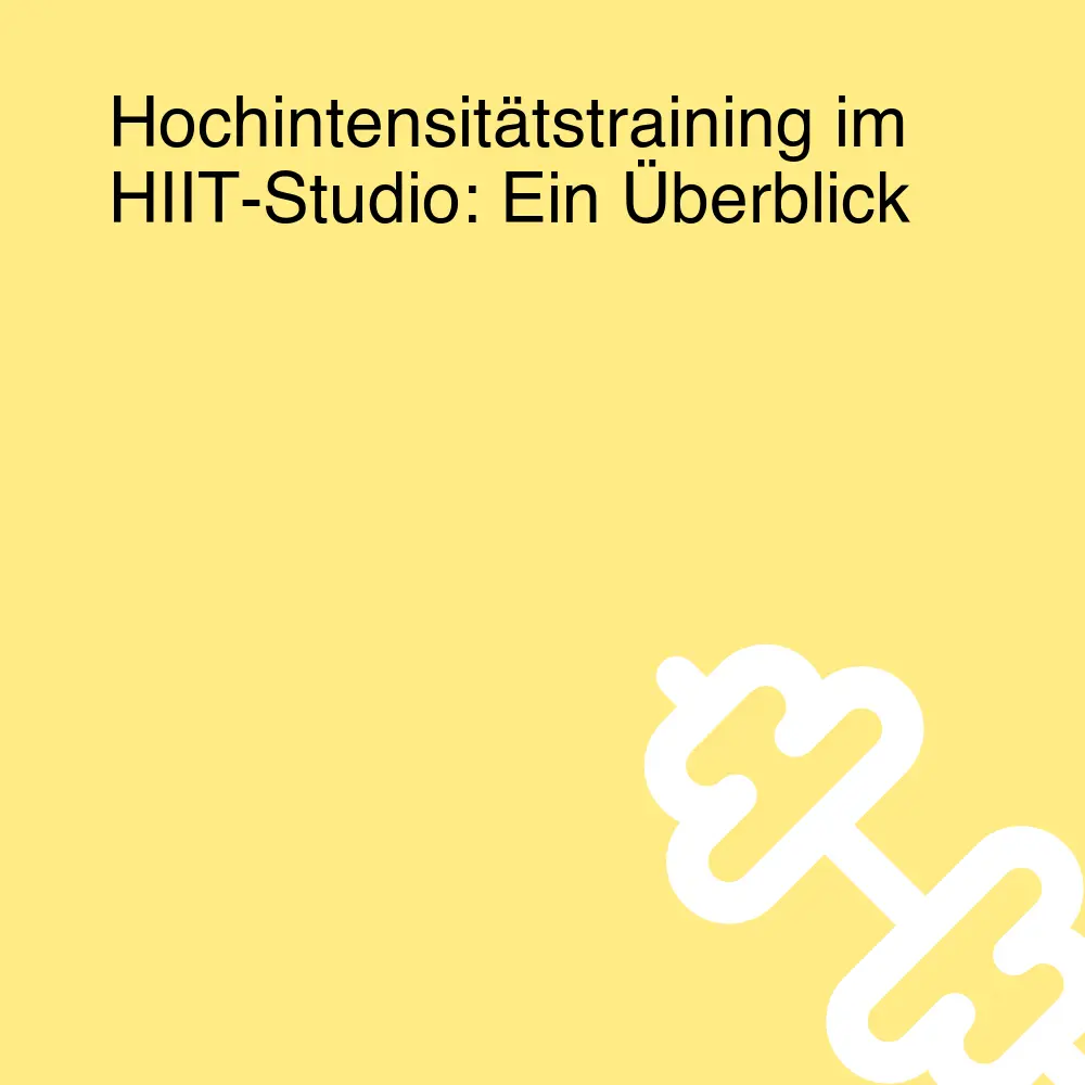 Hochintensitätstraining im HIIT-Studio: Ein Überblick