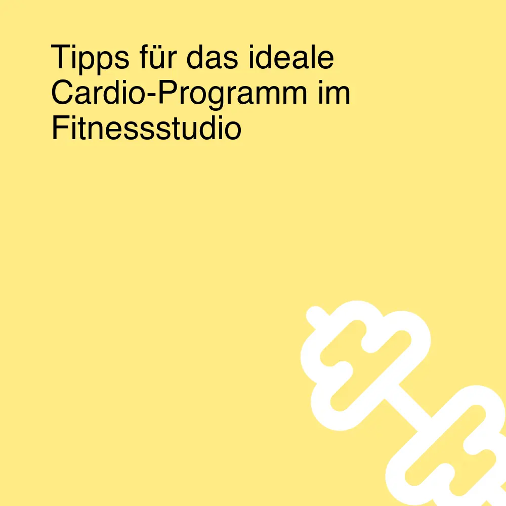 Tipps für das ideale Cardio-Programm im Fitnessstudio