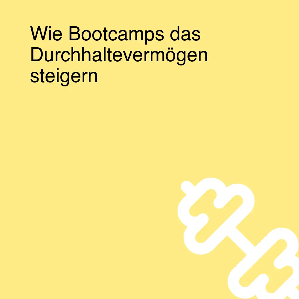 Wie Bootcamps das Durchhaltevermögen steigern