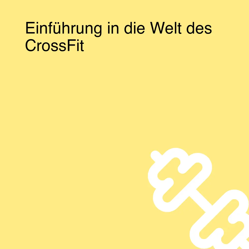 Einführung in die Welt des CrossFit