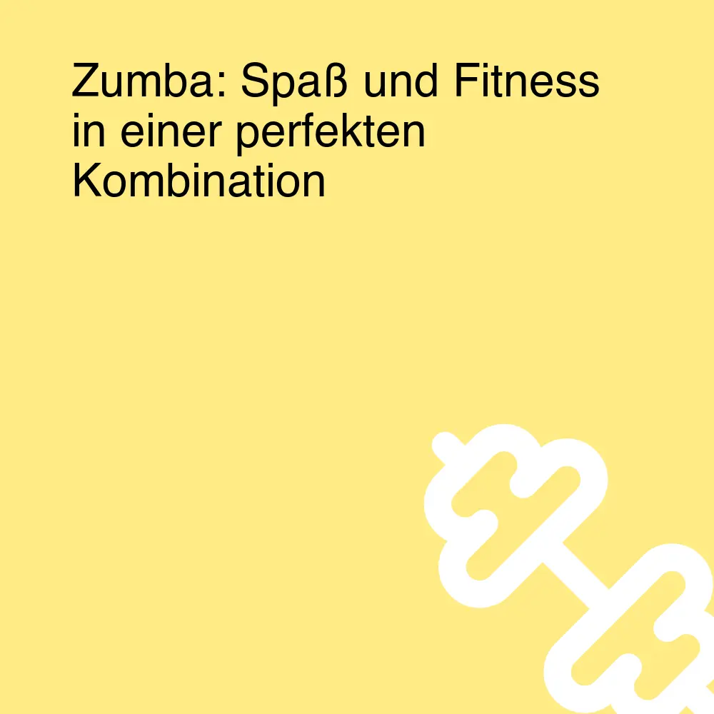 Zumba: Spaß und Fitness in einer perfekten Kombination