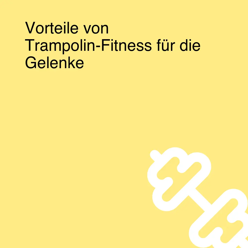 Vorteile von Trampolin-Fitness für die Gelenke