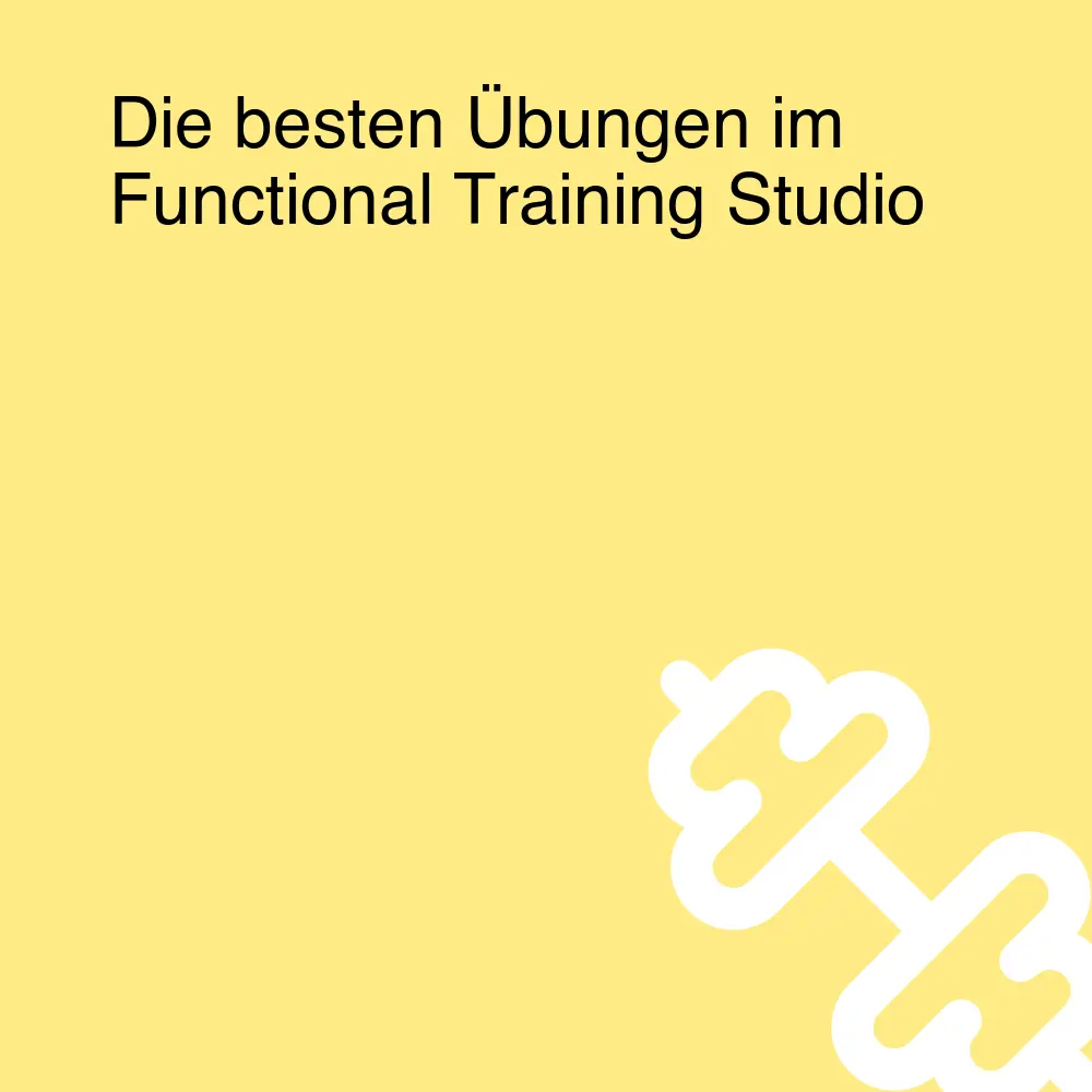 Die besten Übungen im Functional Training Studio