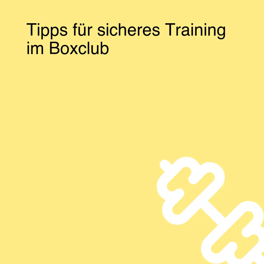 Tipps für sicheres Training im Boxclub