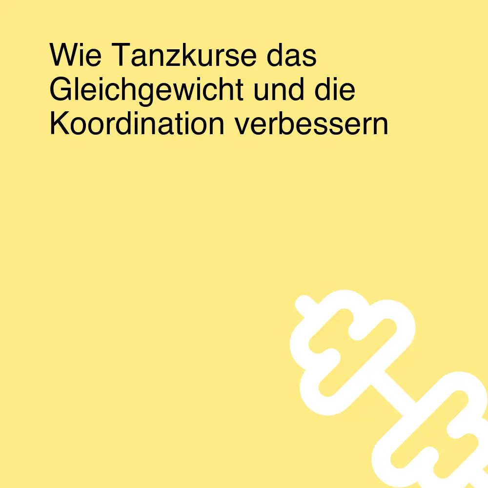 Wie Tanzkurse das Gleichgewicht und die Koordination verbessern