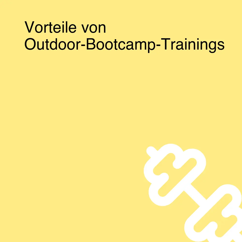 Vorteile von Outdoor-Bootcamp-Trainings