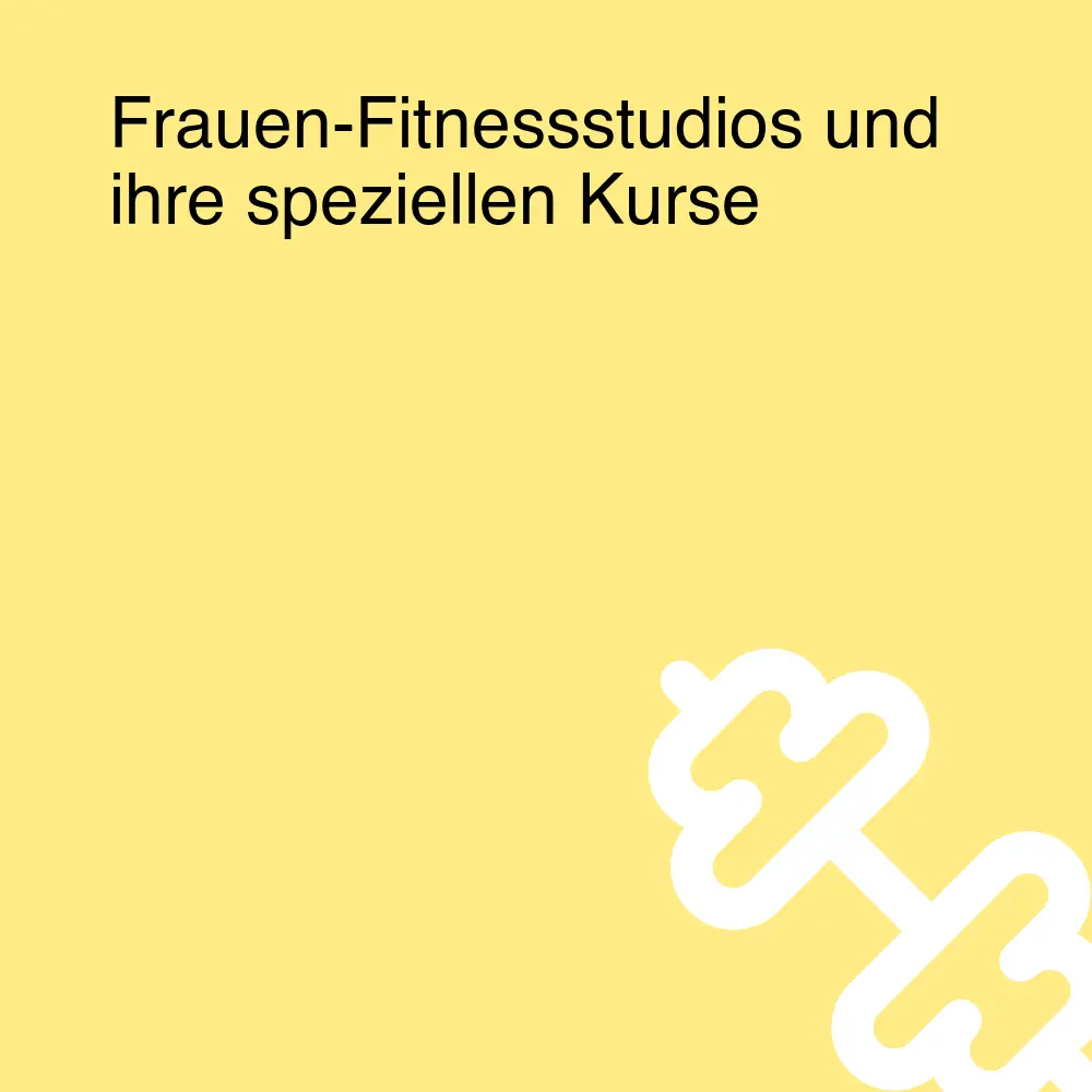 Frauen-Fitnessstudios und ihre speziellen Kurse