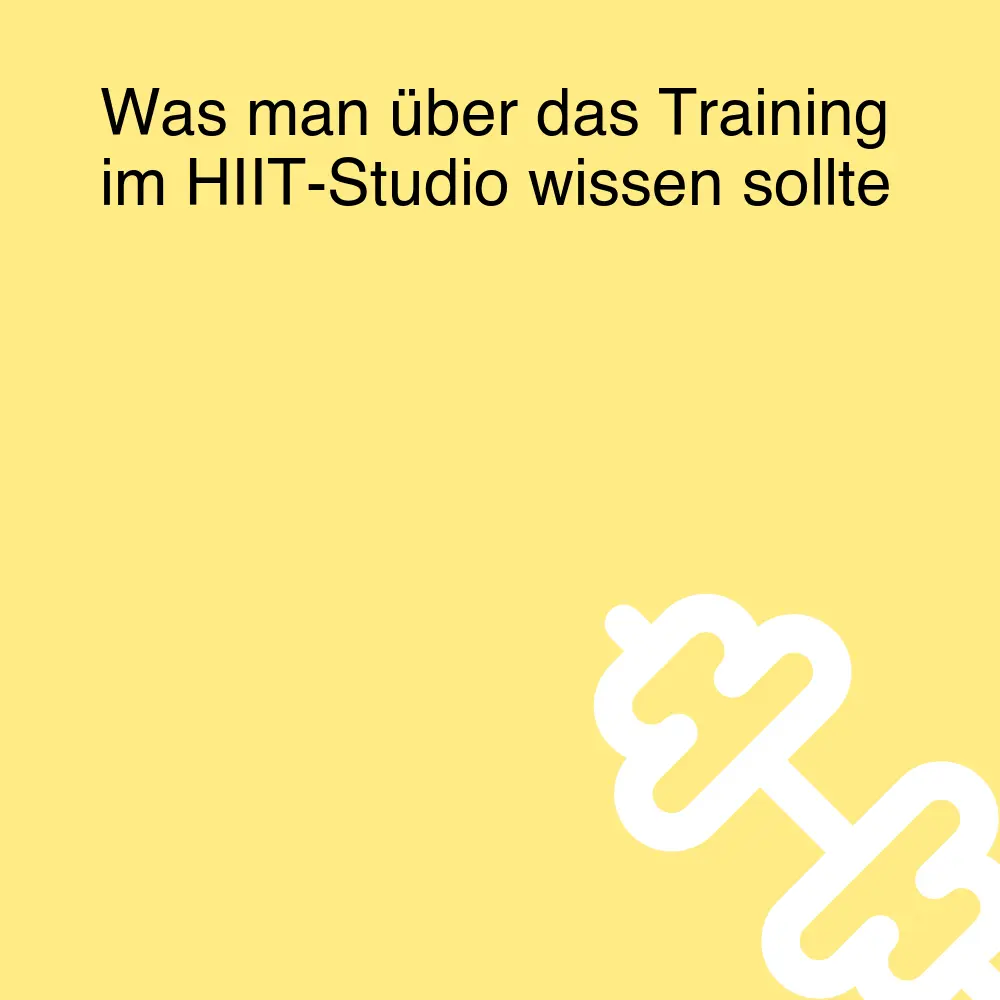 Was man über das Training im HIIT-Studio wissen sollte