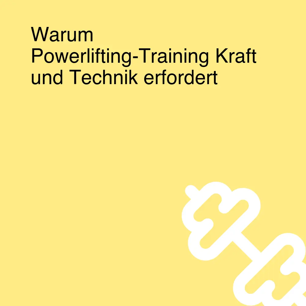 Warum Powerlifting-Training Kraft und Technik erfordert