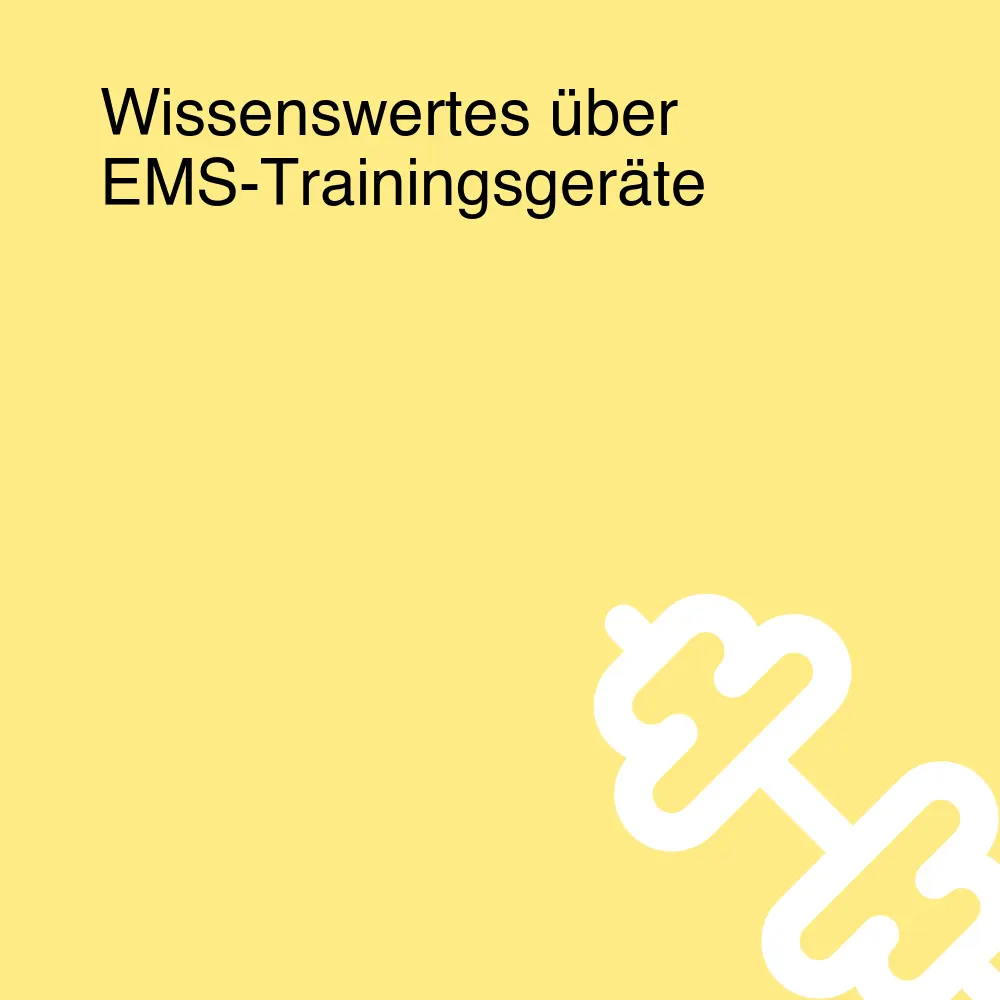 Wissenswertes über EMS-Trainingsgeräte