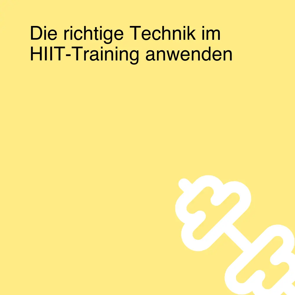 Die richtige Technik im HIIT-Training anwenden