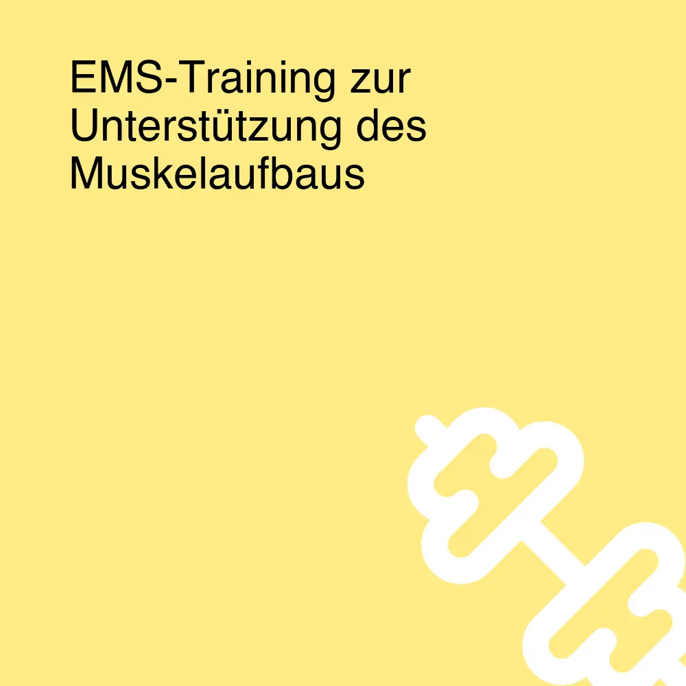 EMS-Training zur Unterstützung des Muskelaufbaus