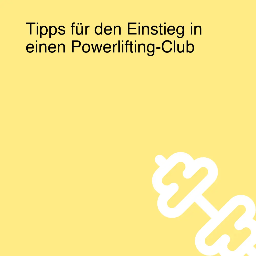 Tipps für den Einstieg in einen Powerlifting-Club