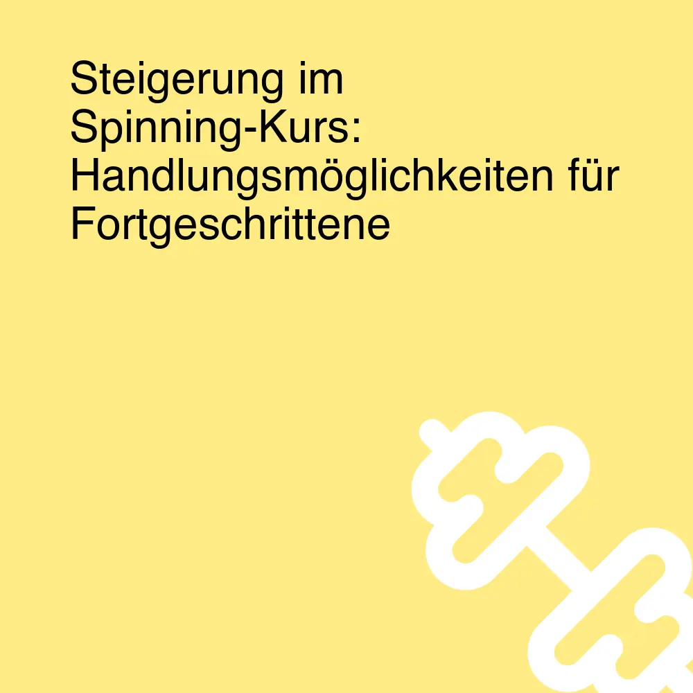 Steigerung im Spinning-Kurs: Handlungsmöglichkeiten für Fortgeschrittene