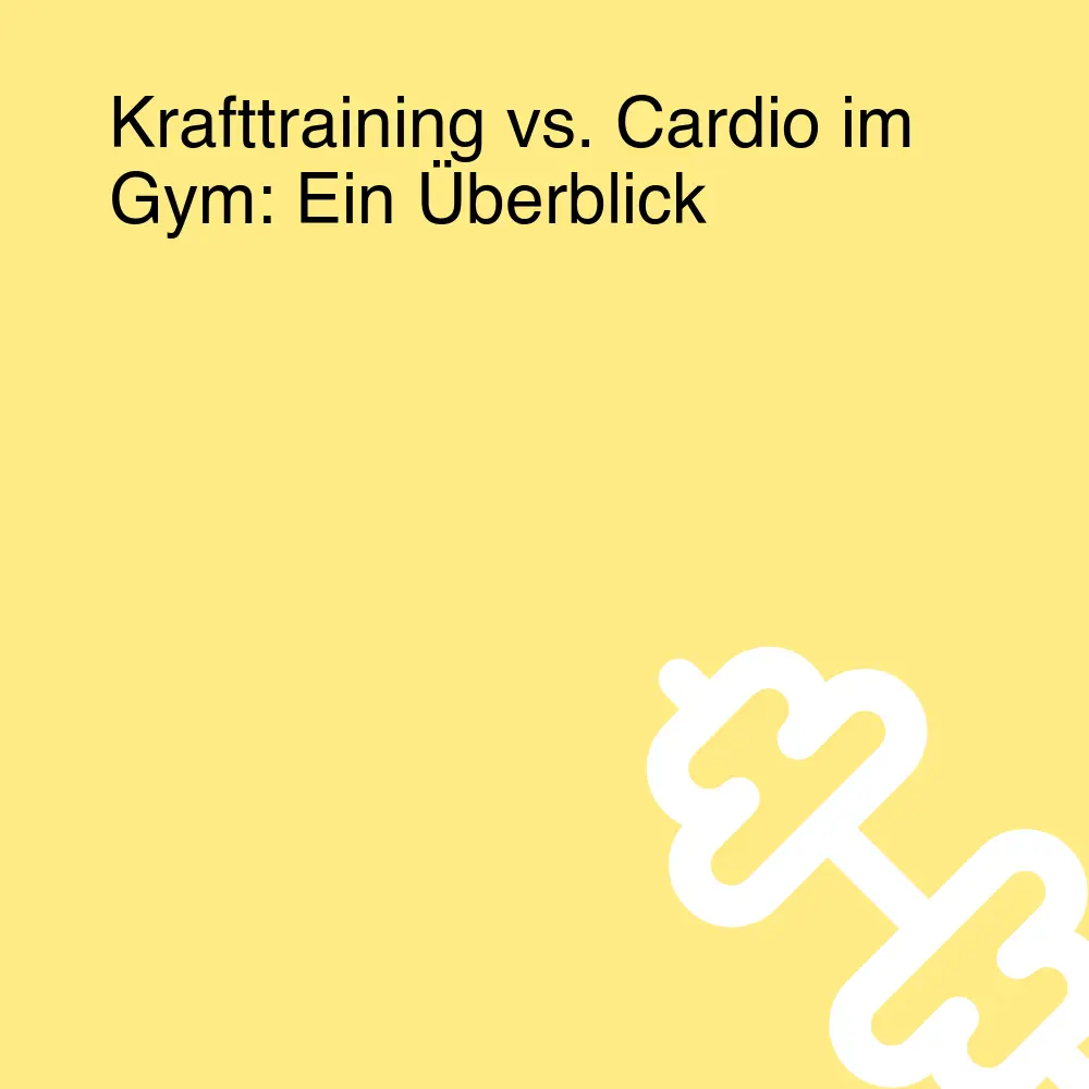 Krafttraining vs. Cardio im Gym: Ein Überblick