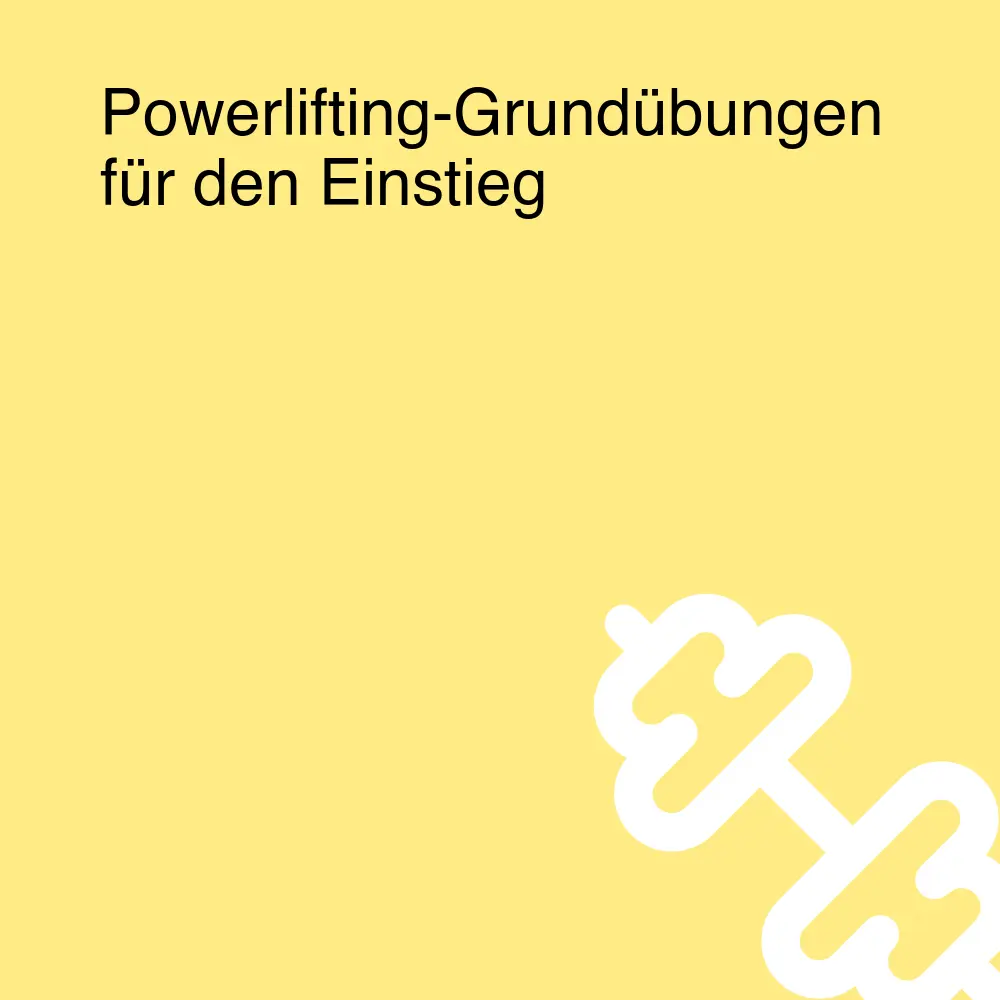 Powerlifting-Grundübungen für den Einstieg