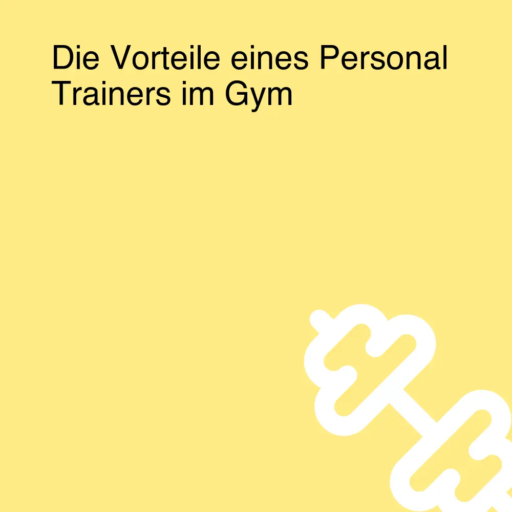 Die Vorteile eines Personal Trainers im Gym