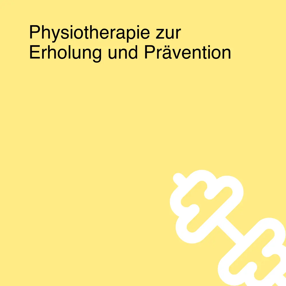 Physiotherapie zur Erholung und Prävention