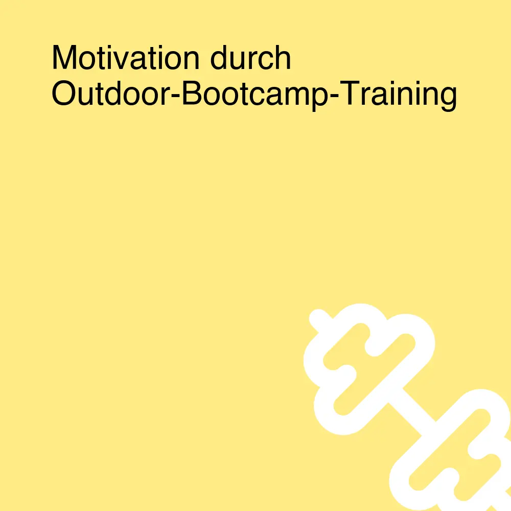 Motivation durch Outdoor-Bootcamp-Training