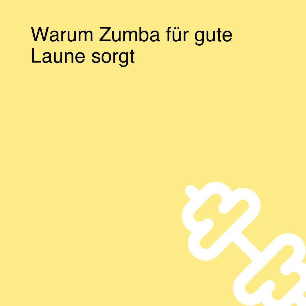 Warum Zumba für gute Laune sorgt