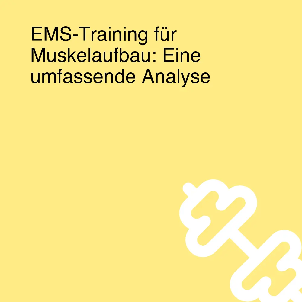 EMS-Training für Muskelaufbau: Eine umfassende Analyse