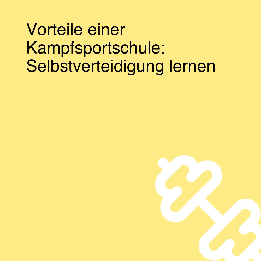 Vorteile einer Kampfsportschule: Selbstverteidigung lernen