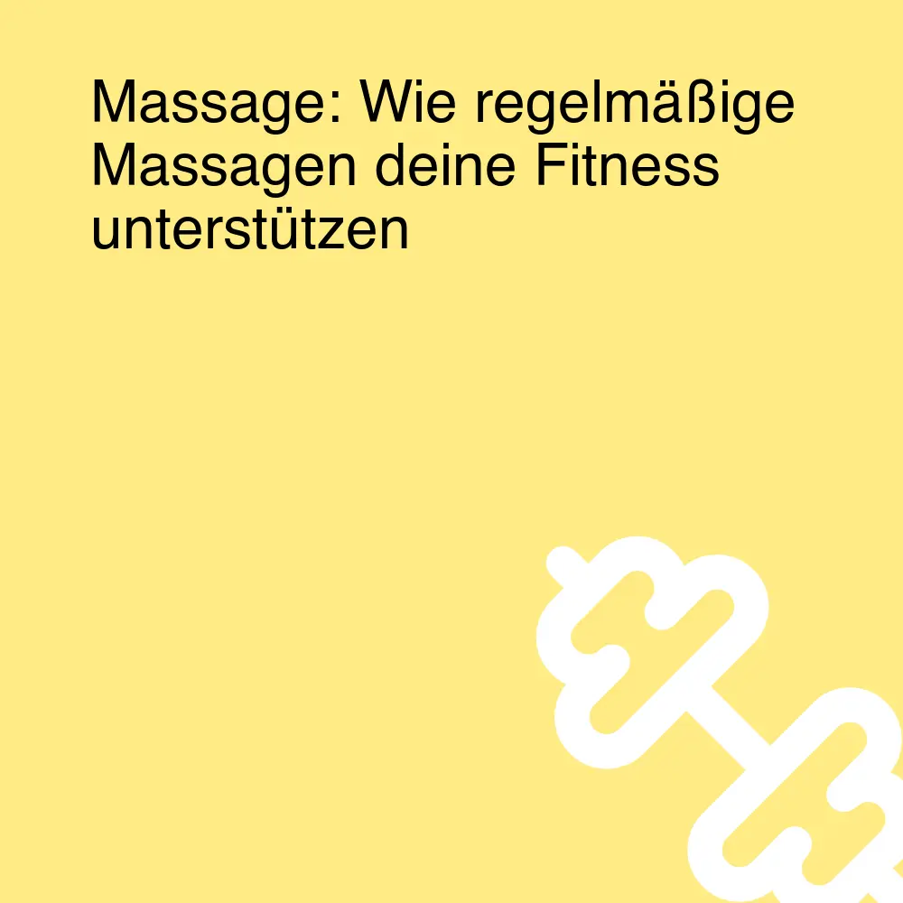 Massage: Wie regelmäßige Massagen deine Fitness unterstützen