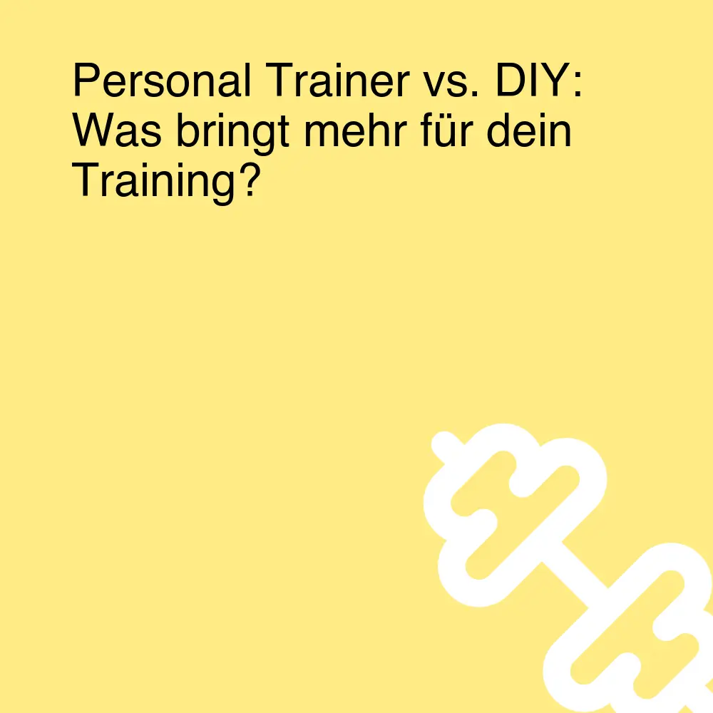 Personal Trainer vs. DIY: Was bringt mehr für dein Training?