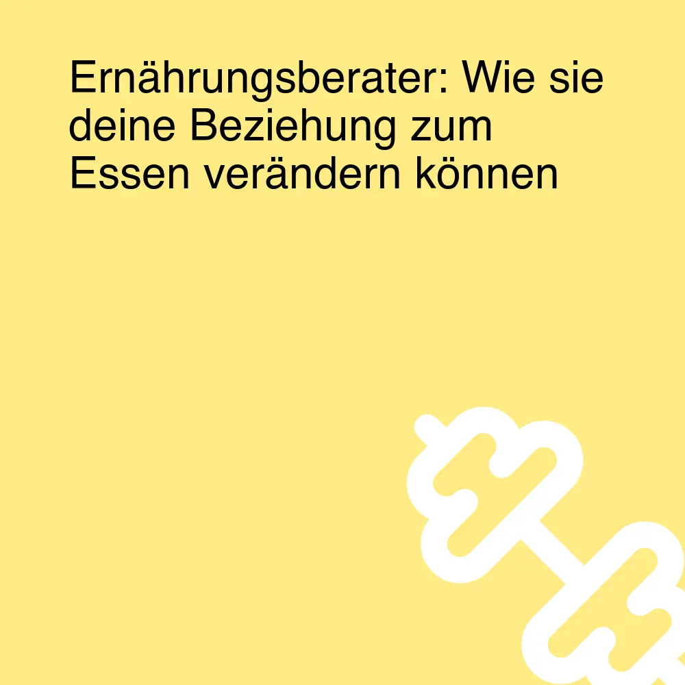 Ernährungsberater: Wie sie deine Beziehung zum Essen verändern können