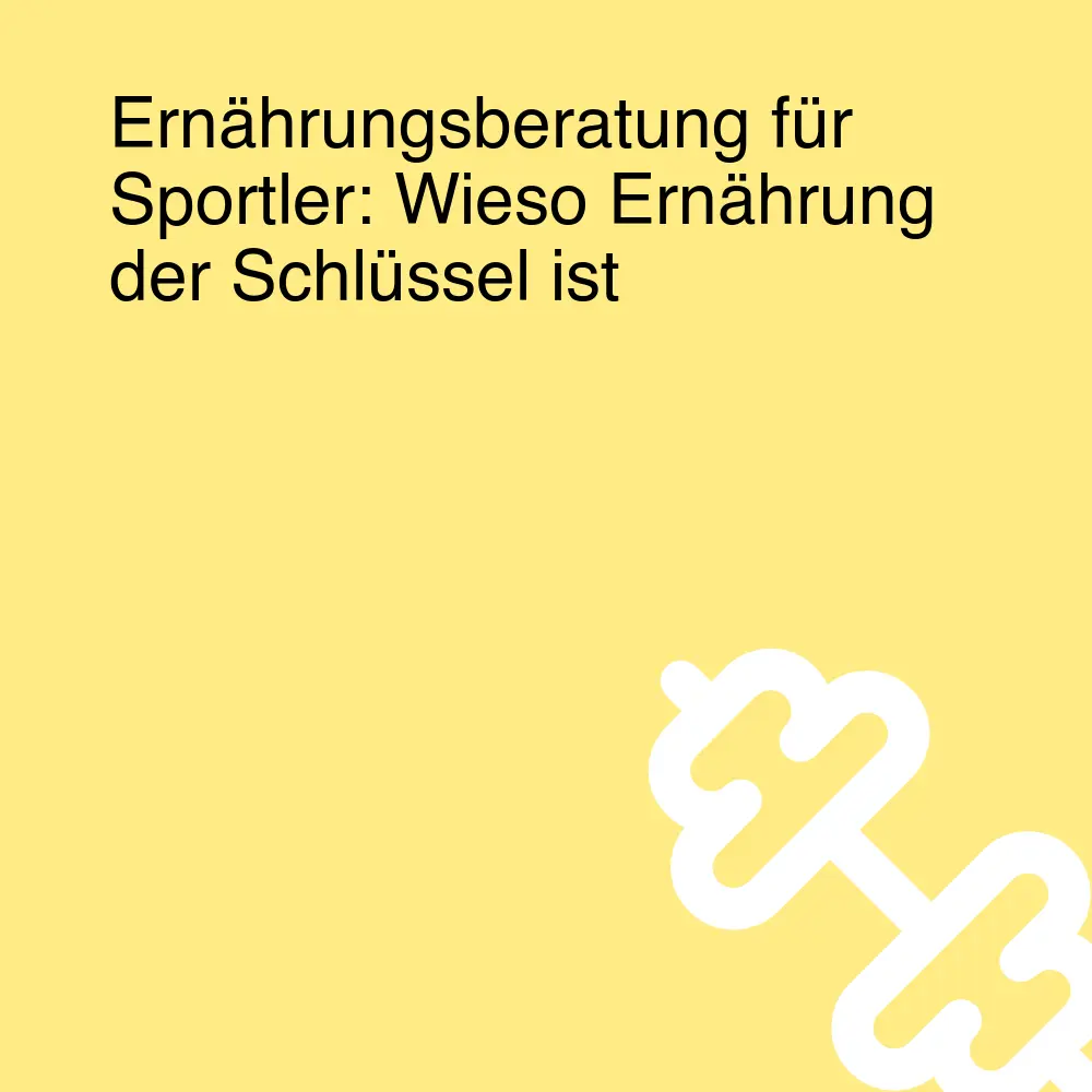 Ernährungsberatung für Sportler: Wieso Ernährung der Schlüssel ist Ernährungsberatung für Sportler: Wieso Ernährung der Schlüssel ist