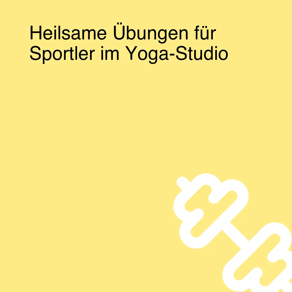 Heilsame Übungen für Sportler im Yoga-Studio Heilsame Übungen für Sportler im Yoga-Studio