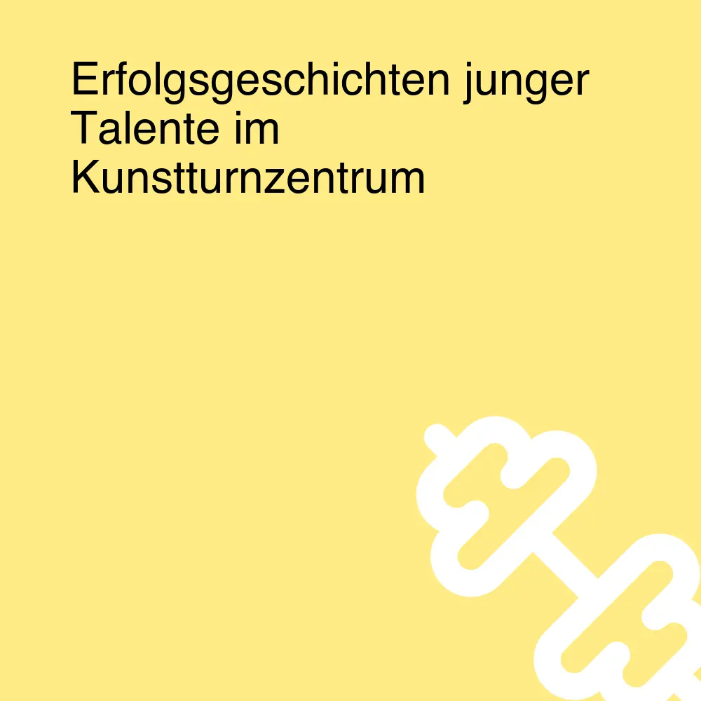 Erfolgsgeschichten junger Talente im Kunstturnzentrum Erfolgsgeschichten junger Talente im Kunstturnzentrum