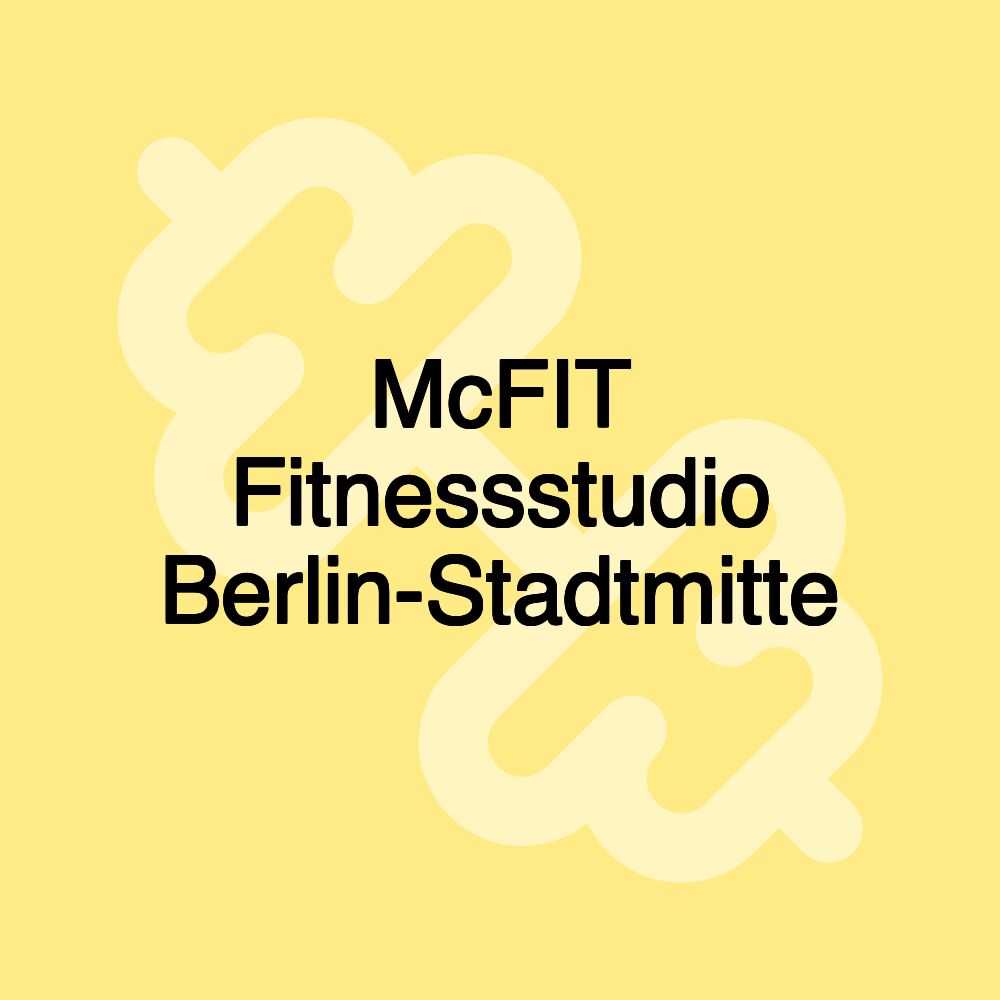 McFIT Fitnessstudio Berlin-Stadtmitte