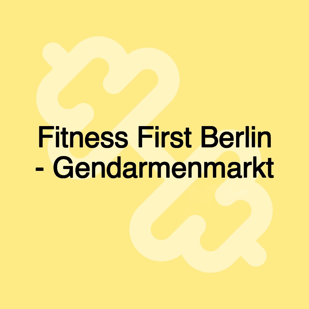 Fitness First Berlin - Gendarmenmarkt