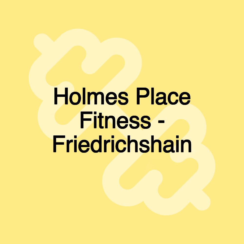 Holmes Place Fitness - Friedrichshain