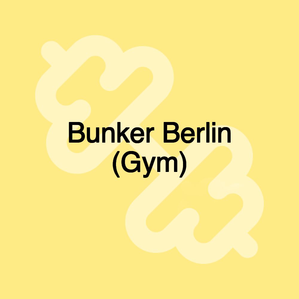 Bunker Berlin (Gym)