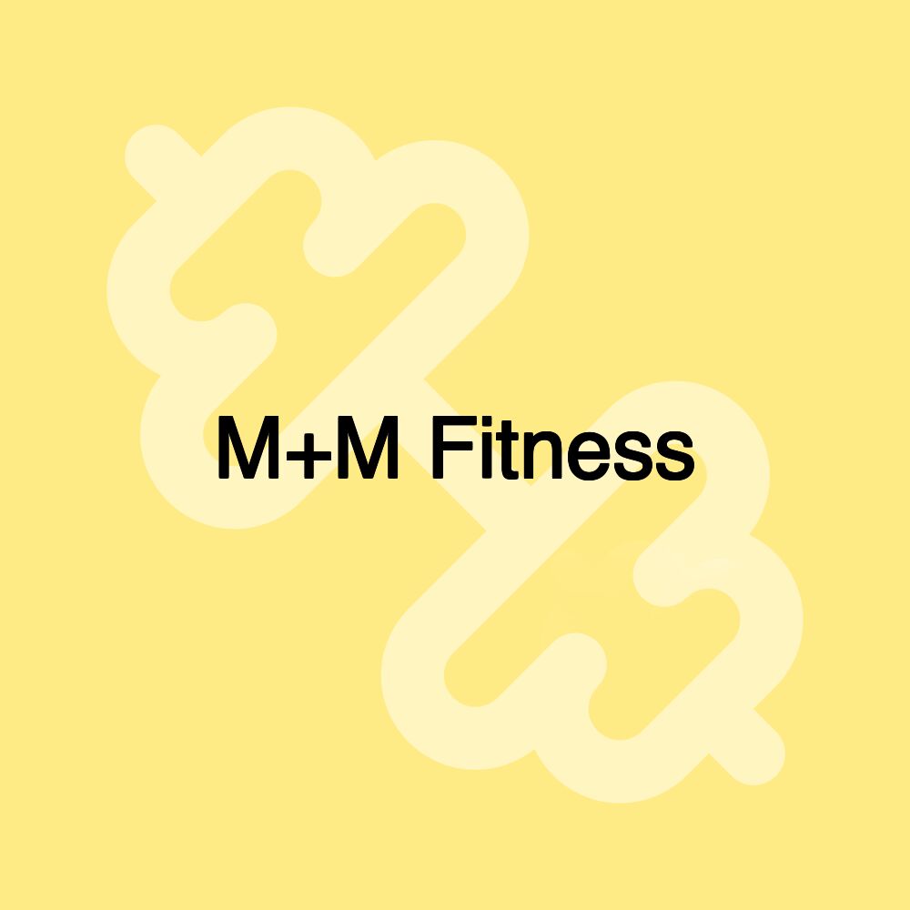 M+M Fitness