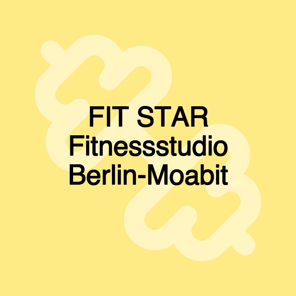 FIT STAR Fitnessstudio Berlin-Moabit