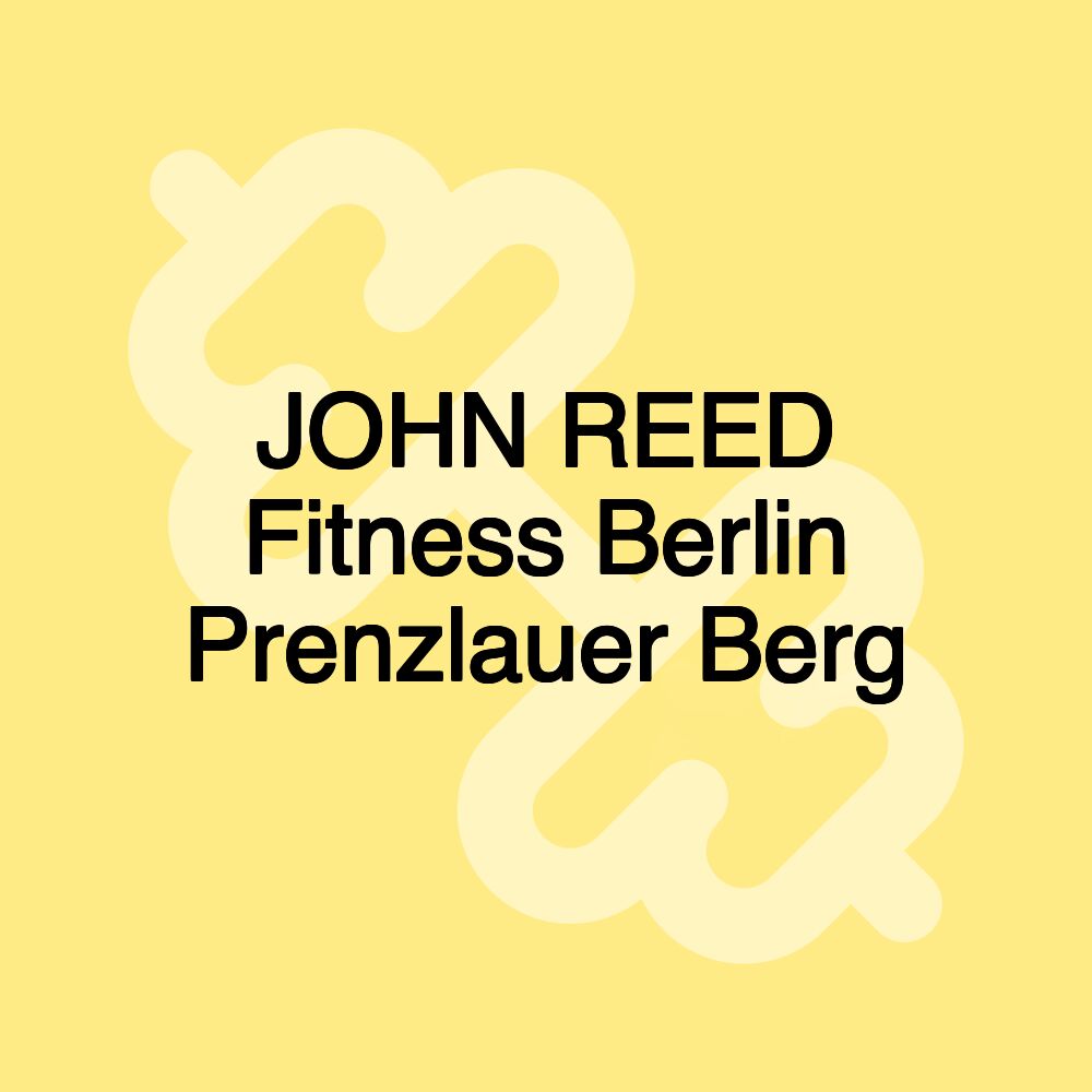 JOHN REED Fitness Berlin Prenzlauer Berg