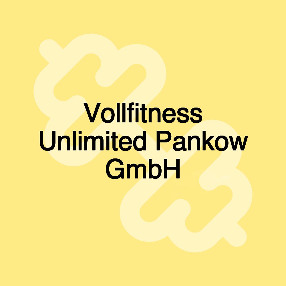 Vollfitness Unlimited Pankow GmbH