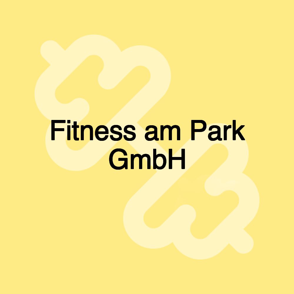 Fitness am Park GmbH