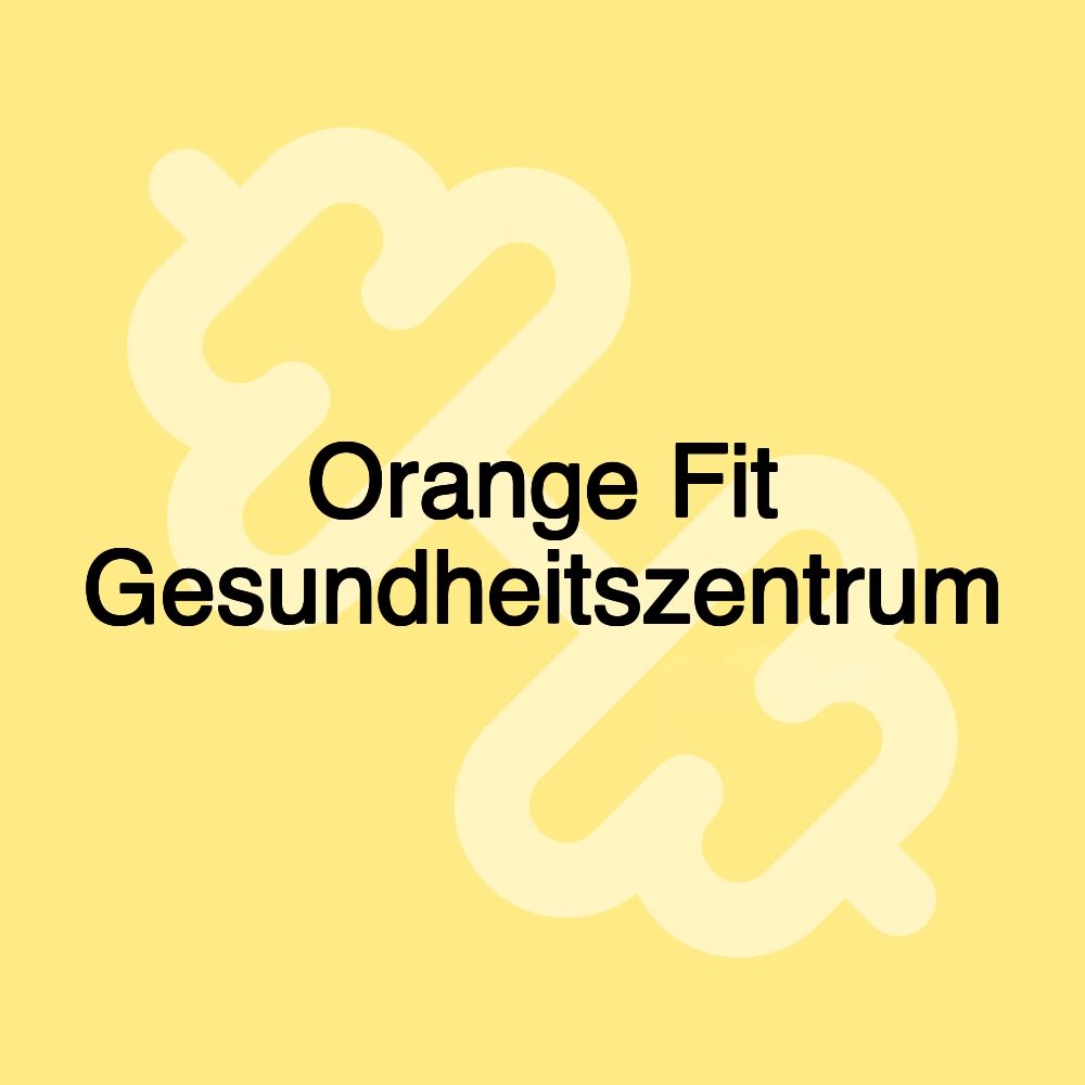 Orange Fit Gesundheitszentrum