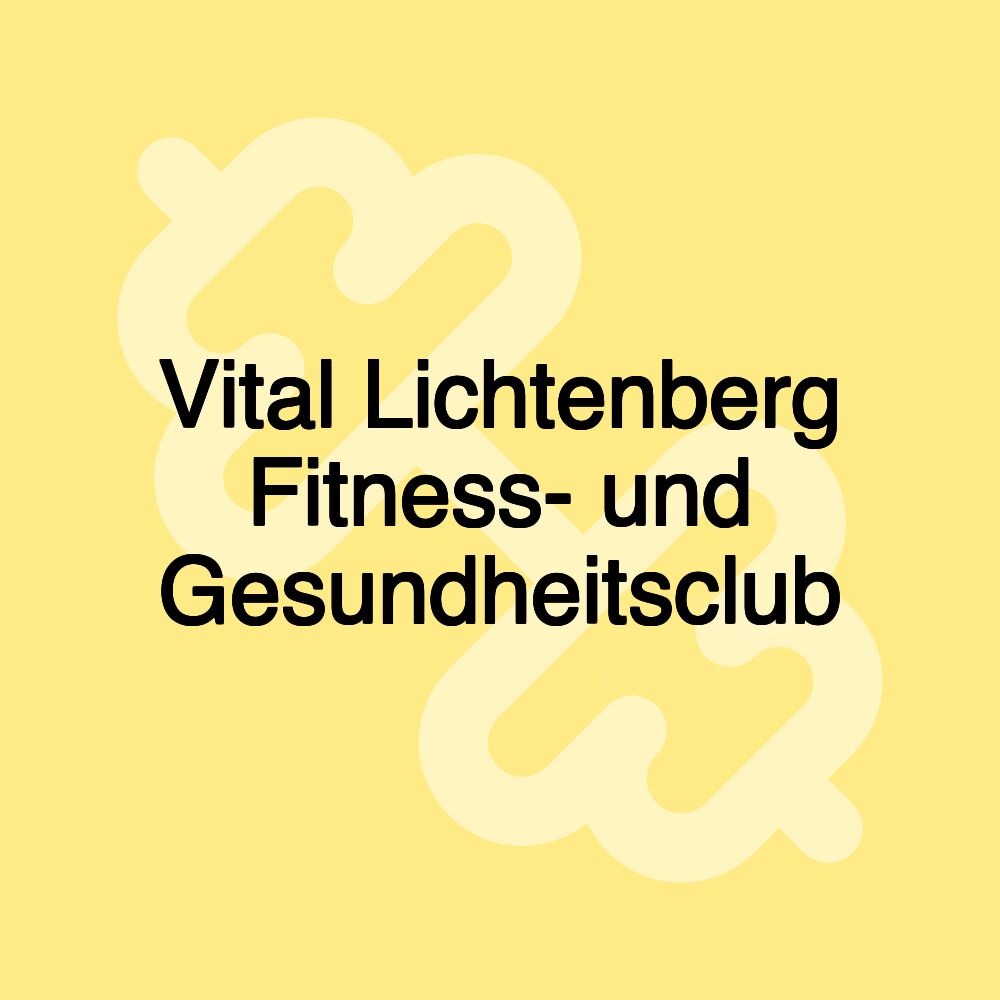 Vital Lichtenberg Fitness- und Gesundheitsclub