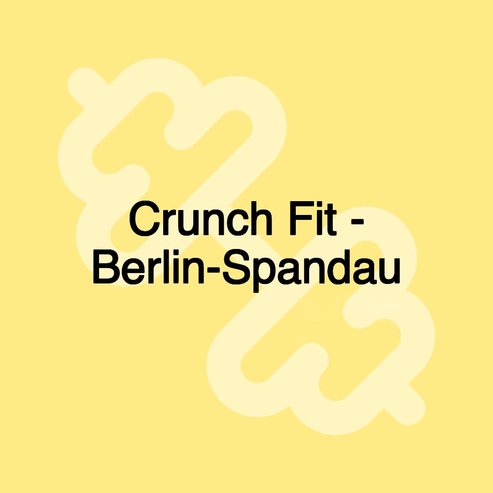 Crunch Fit - Berlin-Spandau