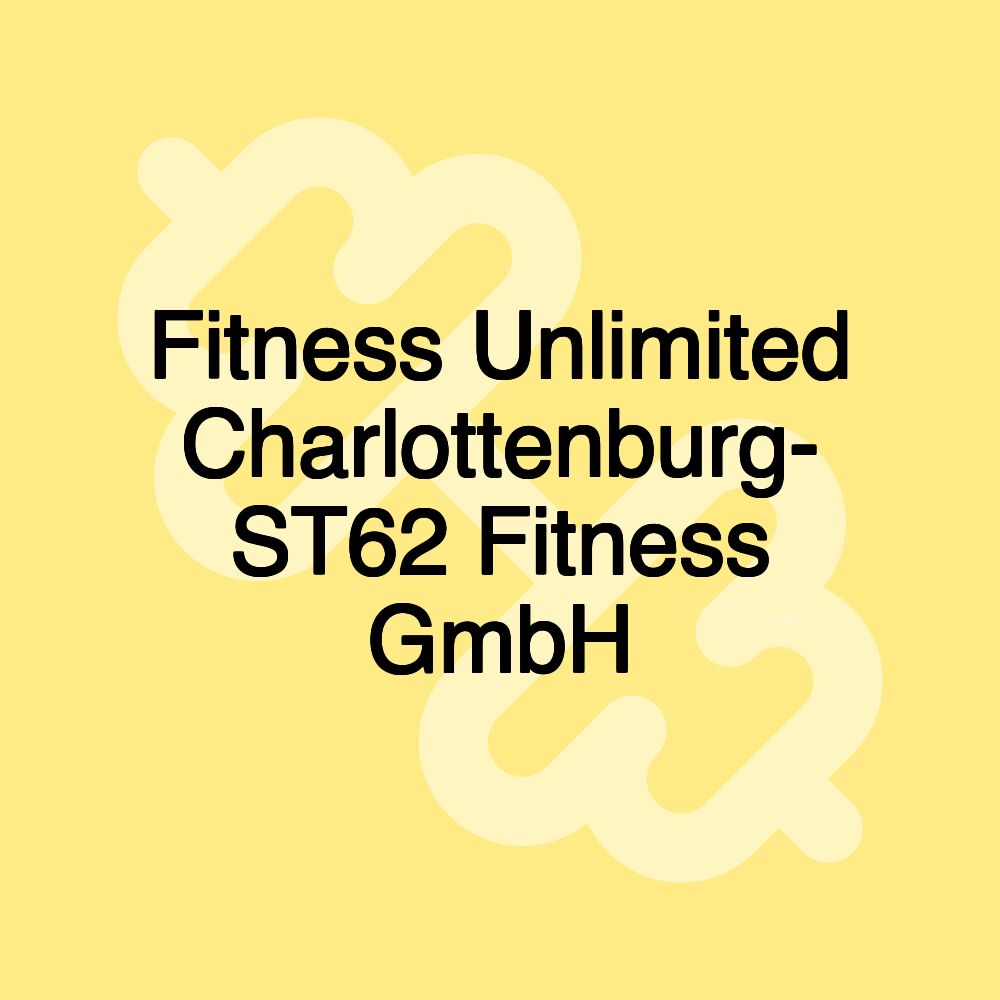 Fitness Unlimited Charlottenburg- ST62 Fitness GmbH