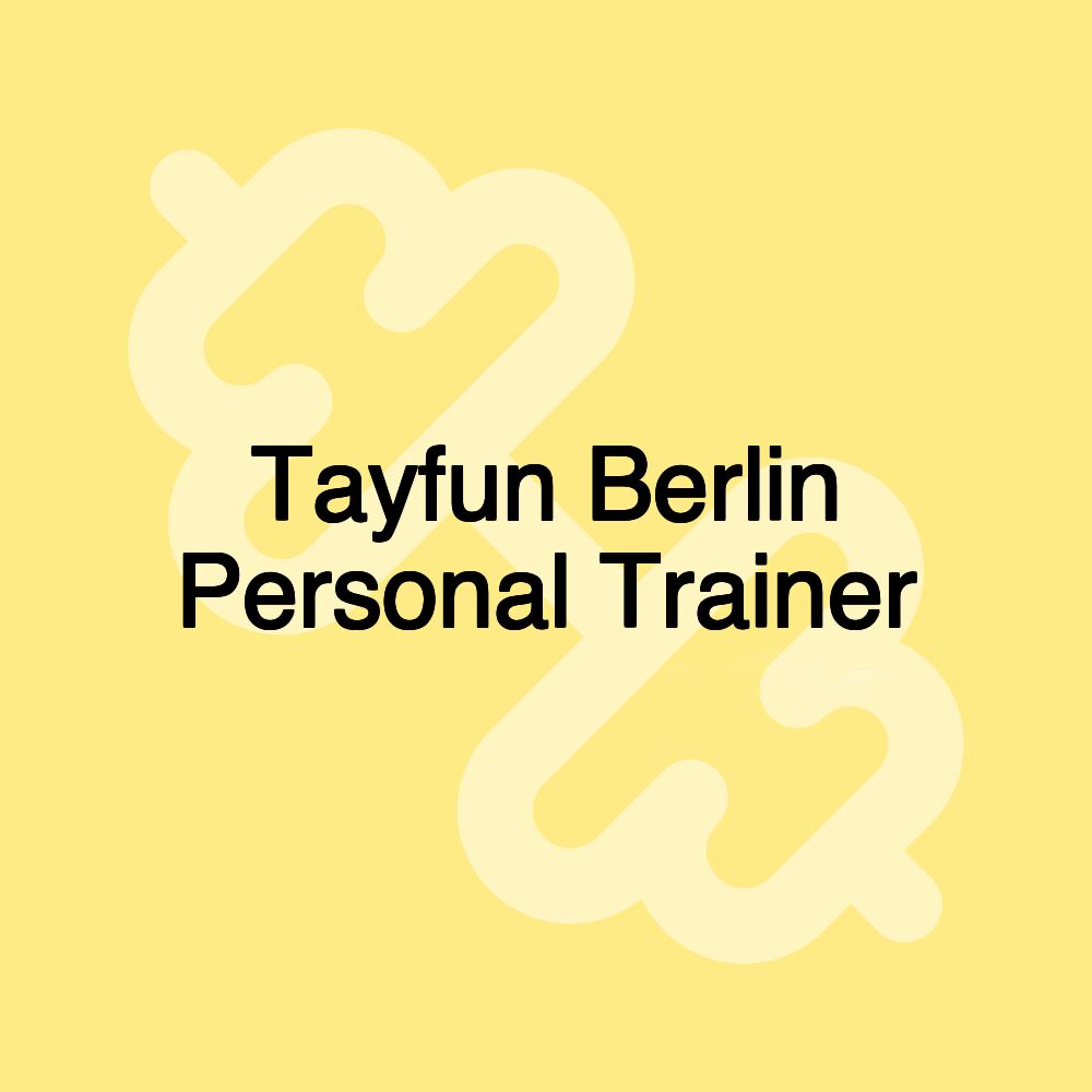 Tayfun Berlin Personal Trainer