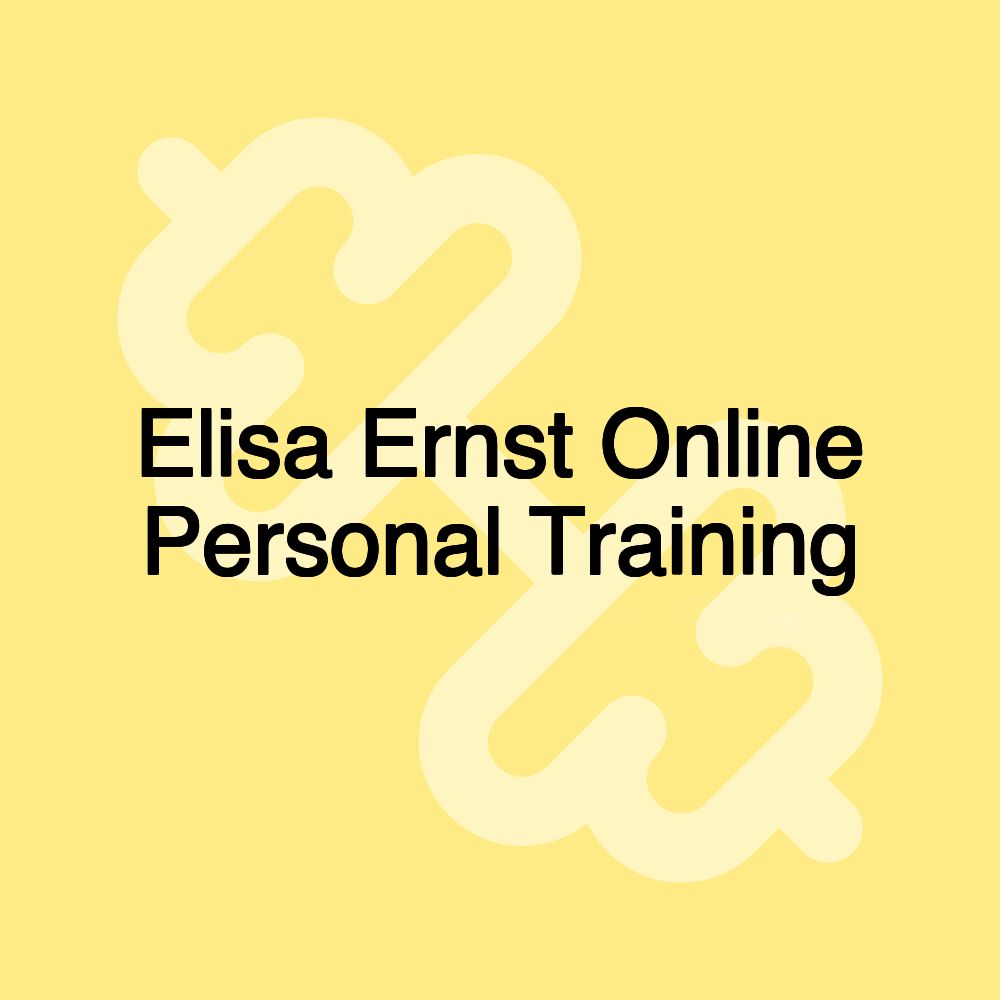 Elisa Ernst Online Personal Training