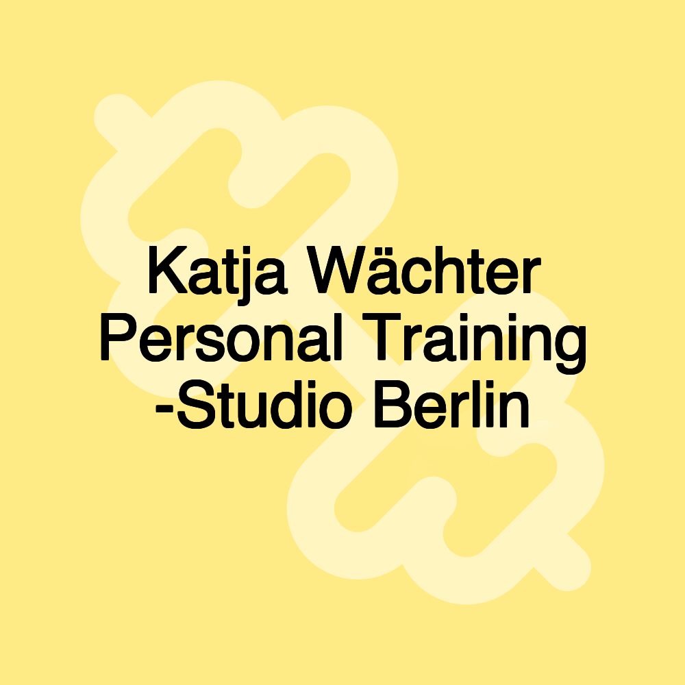 Katja Wächter Personal Training -Studio Berlin