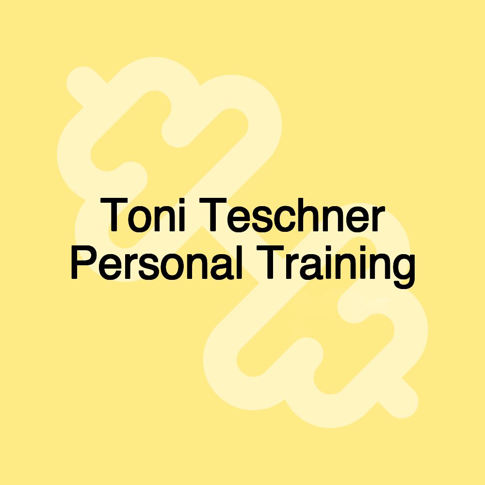 Toni Teschner Personal Training