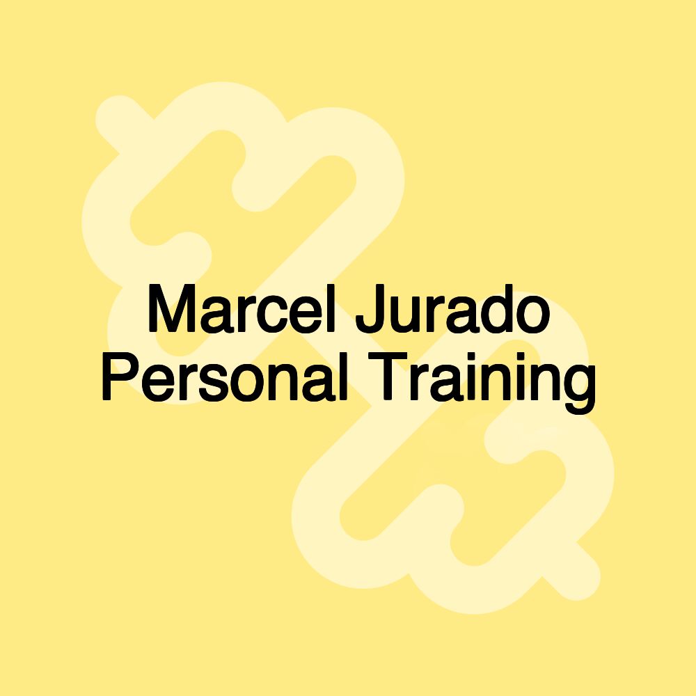 Marcel Jurado Personal Training